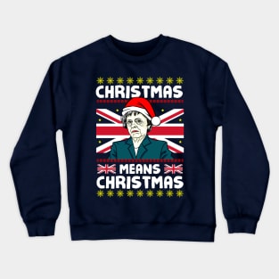 Christmas Means Chistmas Crewneck Sweatshirt
